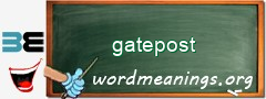 WordMeaning blackboard for gatepost